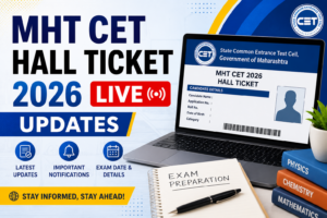 MHT CET Hall Ticket 2026 LIVE Updates
