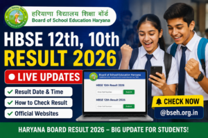 HBSE 12th, 10th Result 2026 Live Updates