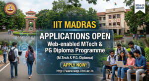 IIT Madras Application for Web-enabled MTech & PG Diploma Programme Starts; Get Details
