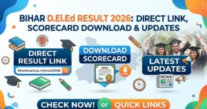 Bihar D.El.Ed Result 2026: Direct Link, Scorecard Download & Updates
