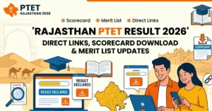 Rajasthan PTET Result 2026: Direct Links, Scorecard Download & Merit List Updates