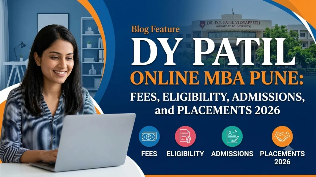 DY Patil Online MBA Pune: Fees, Eligibility, Admissions, and Placements 2026