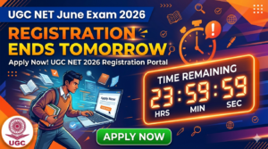 UGC NET June Exam 2026: Registration Ends Tomorrow