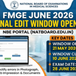 FMGE June 2026 Final Edit Window Opens at NBE Portal; What Candidates Can Edit and How to Correct Errors