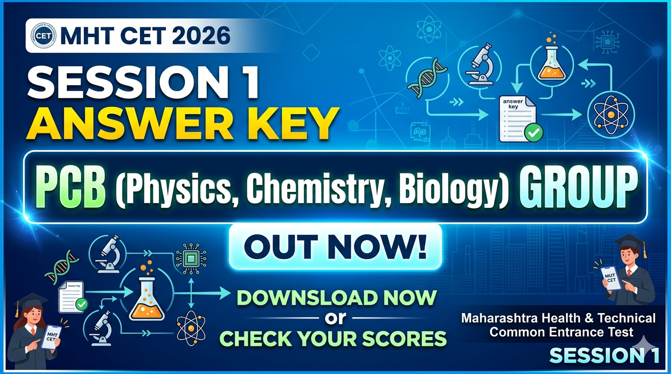 MHT CET 2026 Answer Key for Session 1 OUT for PCB