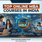 Top Online MBA Universities in India with Fees, Placements and More