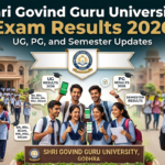 Shri Govind Guru University Exam Results 2026: UG, PG, and Semester Updates