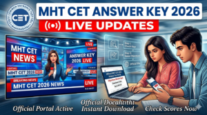 MHT CET Answer Key 2026 LIVE: PCM & PCB Response Sheet, Link & Steps, Objection Window