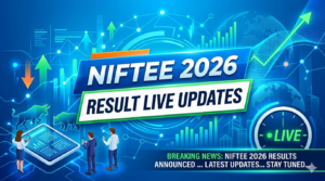NIFTEE 2026 Result Live: Check Final Scorecard, Cutoff, Topper & Merit List PDF Download Link @exams.nta.nic.in/niftee