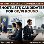 Shri Ram College of Commerce (SRCC) Shortlists Candidates for GD/PI Round: GBO Admission 2026-28