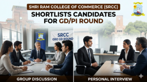Shri Ram College of Commerce (SRCC) Shortlists Candidates for GD/PI Round: GBO Admission 2026-28