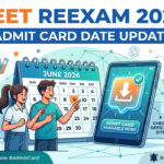NEET Reexam Admit Card 2026 Date Update: When Will NTA Release NEET UG Retest Hall Ticket?