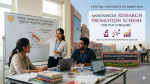 Central University of Rajasthan Announces Research Promotion Scheme for PhD Scholars