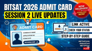 BITSAT 2026 Admit Card Session 2 (OUT) Live