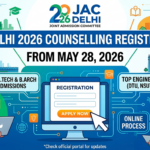JAC Delhi 2026 Counselling Registration From May 28; Admission Details Released at jacdelhi.admissions.nic.in