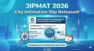 JIPMAT 2026 City Intimation Slip Released; Admit Cards Expected in First Week of June