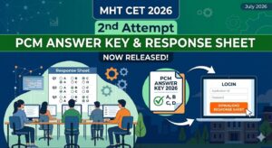 MHT CET 2026 2nd Attempt PCM Answer Key & Response Sheet Released at cetcell.mahacet.org