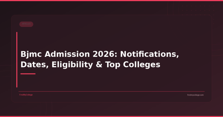 Bjmc Admission 2026: Notifications, Dates, Eligibility & Top Colleges