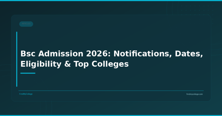Bsc Admission 2026: Notifications, Dates, Eligibility & Top Colleges
