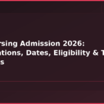 Bsc Nursing Admission 2026: Notifications, Dates, Eligibility & Top Colleges