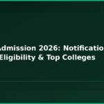 Btech Admission 2026: Notifications, Dates, Eligibility & Top Colleges