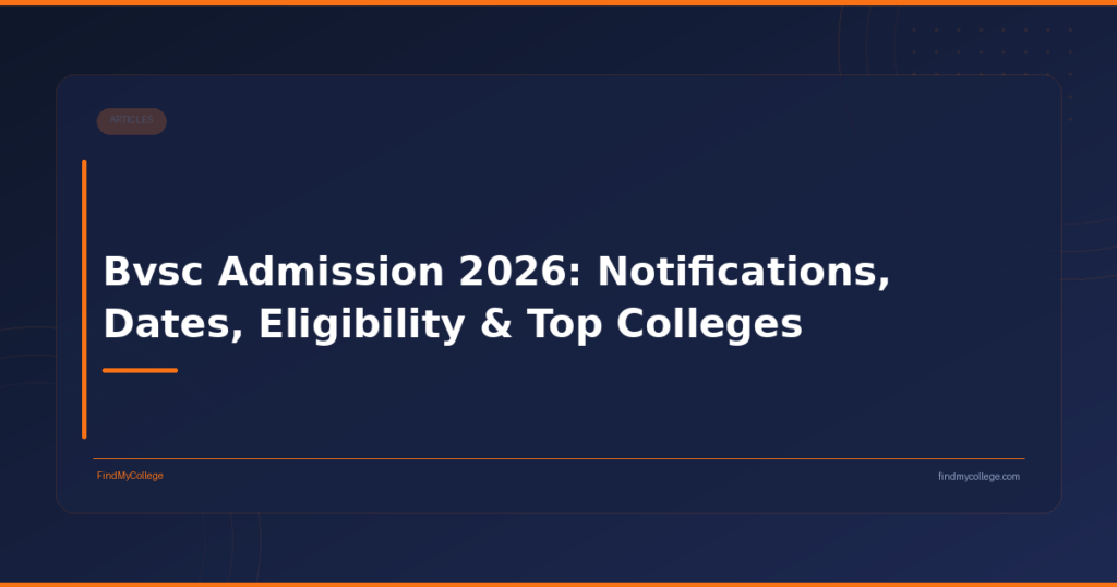 Bvsc Admission 2026: Notifications, Dates, Eligibility & Top Colleges