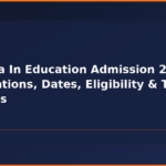 Diploma In Education Admission 2026: Notifications, Dates, Eligibility & Top Colleges