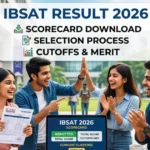 IBSAT Result 2026: Scorecard Download, Selection Process, and Cutoffs