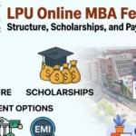 LPU Online MBA Fees 2026: Structure, Scholarships, and Payment Options