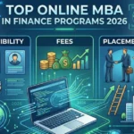 Top Online MBA in Finance Programs 2026: Eligibility, Fees, and Placements