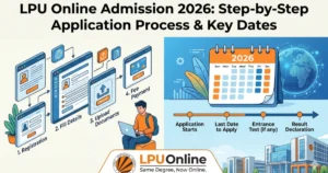 LPU Online Admission 2026: Step-by-Step Application Process & Key Dates