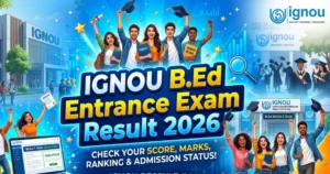 IGNOU B.Ed Result 2026