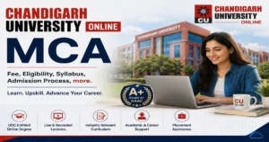 Chandigarh University Online MCA Program 2026: Fees, Syllabus, Admissions & Career