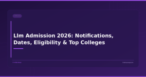Llm Application Llm Admission 2026: Notifications, Dates, Eligibility & Top Colleges ...