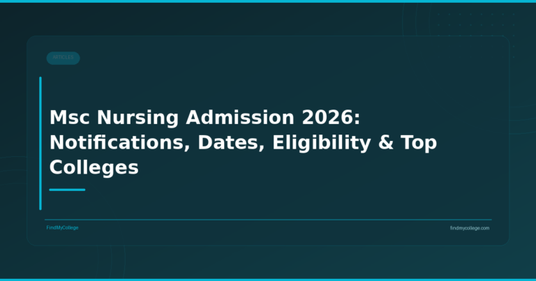 Msc Nursing Admission 2026: Notifications, Dates, Eligibility & Top Colleges