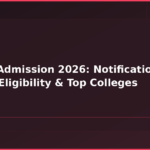 Mtech Admission 2026: Notifications, Dates, Eligibility & Top Colleges