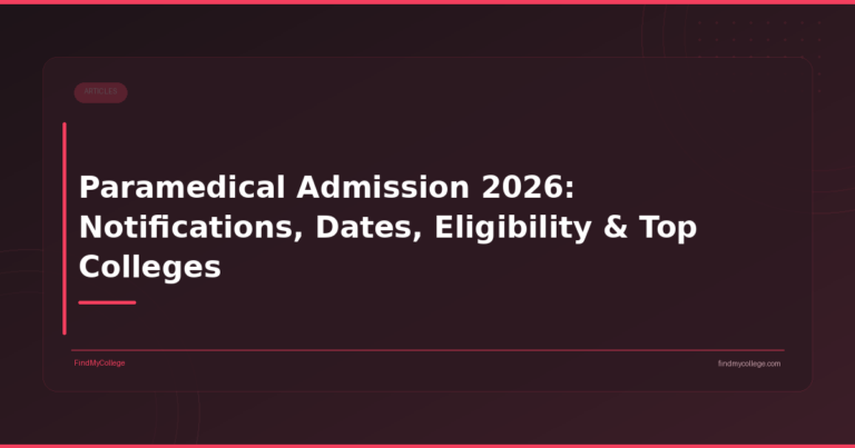 Paramedical Admission 2026: Notifications, Dates, Eligibility & Top Colleges