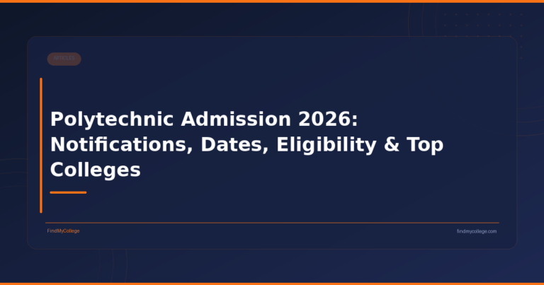 Polytechnic Admission 2026: Notifications, Dates, Eligibility & Top Colleges