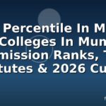 50 Percentile In MHT CET Colleges In Mumbai: Admission Ranks, Top Institutes & 2026 Cutoffs