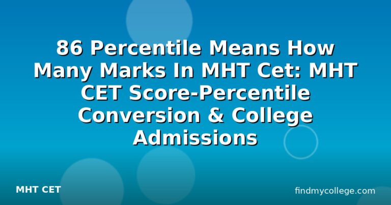 86 Percentile Means How Many Marks In MHT Cet: MHT CET Score-Percentile Conversion & College Admissions