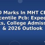 90 Marks In MHT CET Percentile Pcb: Expected Ranks, College Admissions & 2026 Outlook