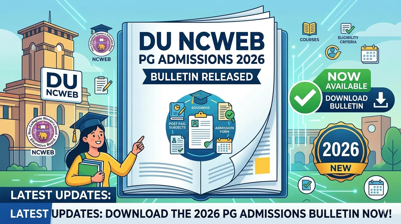 DU NCWEB PG Admissions 2026: Bulletin Released,