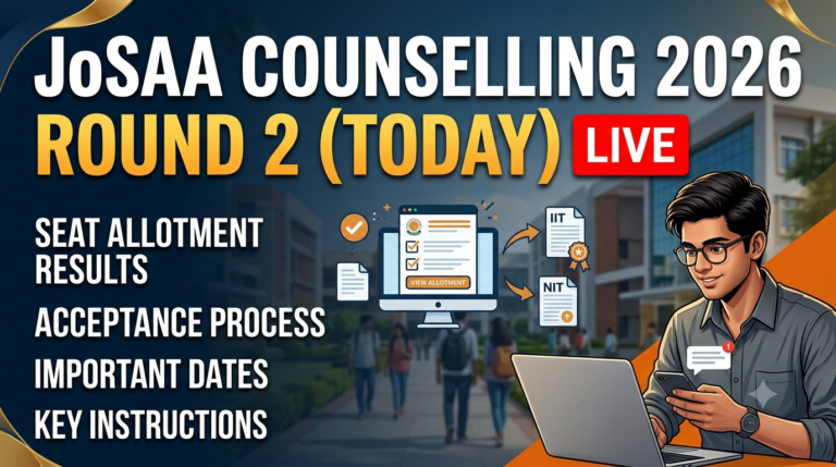 JoSAA Counselling 2026 Round 2 (TODAY) LIVE