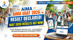 AIMA UGAT 2026 Result Out; Get Here Direct Link to Download Scorecard