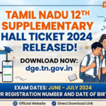 Tamil Nadu 12th Supplementary Hall Ticket Released; Check Steps to Download