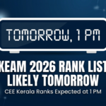 KEAM 2026 Rank List Not Today; CEE Kerala Ranks Likely Tomorrow at 1 PM