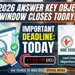 AIBE 2026 Answer Key Objection Window Closes Today; Check Expected Final Answer Key Date