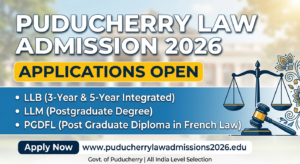 Puducherry Law Admission 2026: Applications Open for LLB, LLM and PGDFL Courses