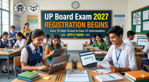 UP Board Exam 2027 Class 10 and 12 Registration Begins;