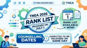 TNEA 2026 Rank List on July 1; Counselling Dates Expected To Be Released on Same Day